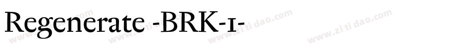 Regenerate -BRK-1字体转换